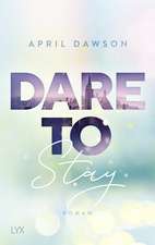 Dare to Stay