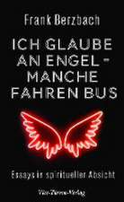 Ich glaube an Engel - manche fahren Bus