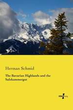 The Bavarian Highlands and the Salzkammergut