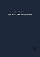 Der antike Prosarhythmus