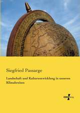 Landschaft und Kulturentwicklung in unseren Klimabreiten