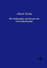 Die Orthopädie im Dienste der Nervenheilkunde