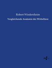 Vergleichende Anatomie der Wirbeltiere