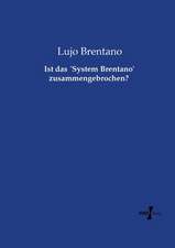 Ist das ´System Brentano` zusammengebrochen?