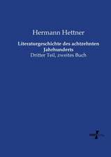 Literaturgeschichte des achtzehnten Jahrhunderts