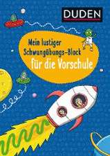 Duden: Mein lustiger Schwungübungs-Block für die Vorschule