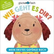 Glücksfisch: Wie geht es dir? Mein erstes Gefühle-Buch