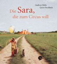 Die Sara, die zum Circus will