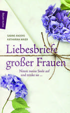 Liebesbriefe großer Frauen