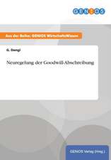 Neuregelung der Goodwill-Abschreibung