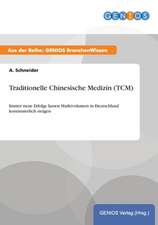 Traditionelle Chinesische Medizin (TCM)