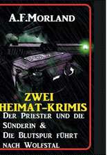 Zwei Heimat-Krimis: Der Priester und die Sünderin & Die Blutspur führt nach Wolfstal