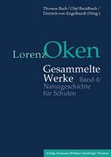 Lorenz Oken – Gesammelte Werke: Band 4: Naturgeschichte für Schulen