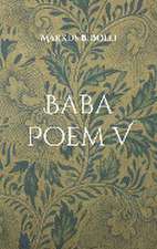 Baba Poem V