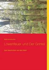 Löwenfeuer und Der Grintel