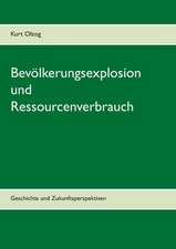 Bevölkerungsexplosion und Ressourcenverbrauch