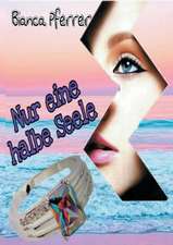 Nur eine halbe Seele