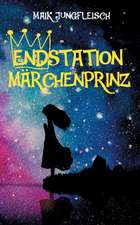 Endstation Märchenprinz