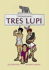 Tres Lupi