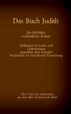 Das Buch Judith, das 1. Buch der Apokryphen aus der Bibel, Ein lehrhafter, weisheitlicher Roman