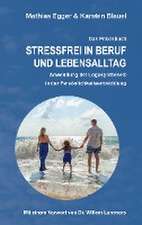 Stressfrei in Beruf und Lebensalltag