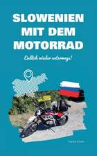 Slowenien mit dem Motorrad