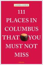 111 PLACES IN COLUMBUS THAT YOU MUST