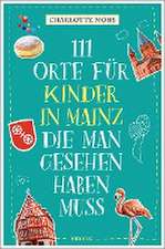 111 Orte für Kinder in Mainz, die man gesehen haben muss