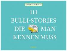 111 Bulli-Stories, die man kennen muss