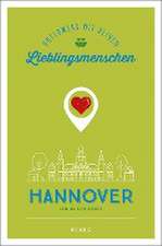 Hannover. Unterwegs mit deinen Lieblingsmenschen