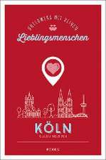 Köln. Unterwegs mit deinen Lieblingsmenschen