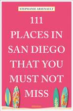 111 Places in San Diego That You Must Not Miss