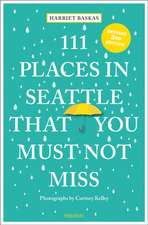 111 Places in Seattle That You Must Not Miss