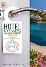 Hotel Mallorca Nr. 4: Hunger nach Liebe / Was wirklich zählt / Es ist nicht alles Gold, was glänzt