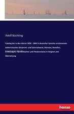 Catalog der in den Jahren 1850 - 1864 in deutscher Sprache erschienenen belletristischen Gesammt- und Sammelwerte, Romane, Novellen, Erzählungen, Taschenbücher und Theaterstücke in Original und Übersetzung