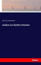 Lexikon zur Goethe-Literatur