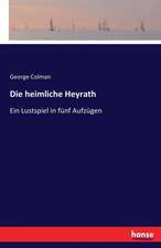 Die heimliche Heyrath