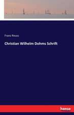 Christian Wilhelm Dohms Schrift