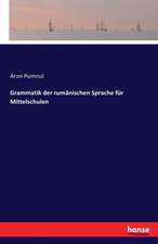 Grammatik der rumänischen Sprache für Mittelschulen