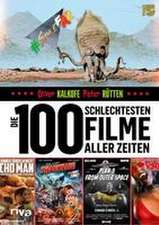 Die 100 schlechtesten Filme aller Zeiten