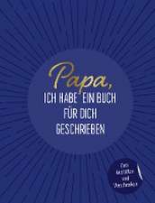 Papa, ich habe ein Buch für dich geschrieben