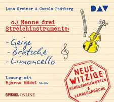 Nenne drei Streichinstrumente: Geige, Bratsche, Limoncello. Neue witzige Schülerantworten & Lehrersprüche