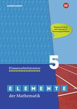 Elemente der Mathematik Klassenarbeitstrainer 5. G9 in Nordrhein-Westfalen