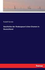 Geschichte der Shakespeare'schen Dramen in Deutschland