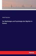 Zur Mythologie und Psychologie der Nigritier in Guinea