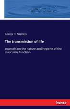 The transmission of life