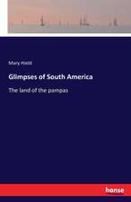 Glimpses of South America