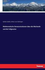 Mathematische Demonstrationen über die Mechanik und die Fallgesetze