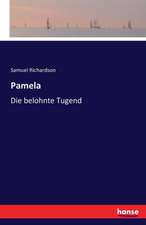 Pamela oder die belohnte Tugend