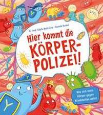 Hier kommt die Körperpolizei!